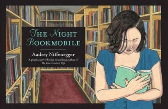 Cover for Audrey Niffenegger · The Night Bookmobile (Inbunden Bok) (2010)