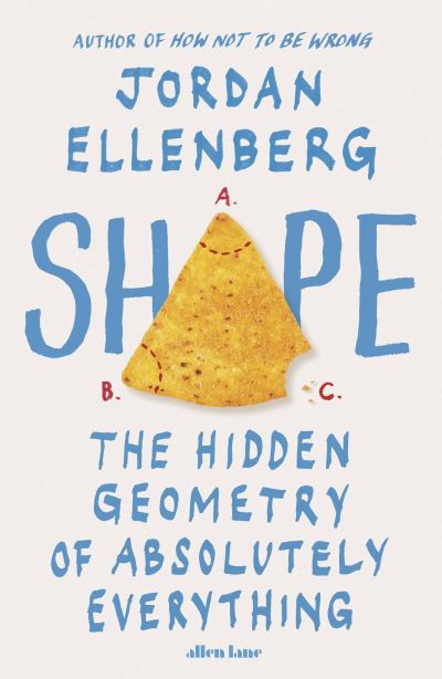 Shape: The Hidden Geometry of Absolutely Everything - Jordan Ellenberg - Książki - Penguin Books Ltd - 9780241413524 - 25 maja 2021