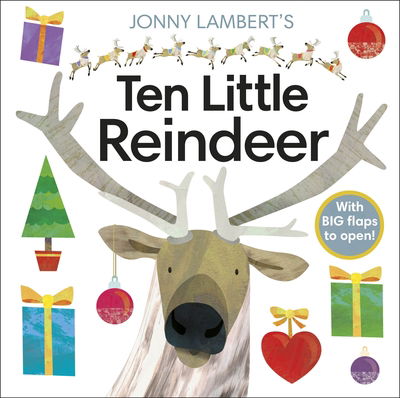 Jonny Lambert's Ten Little Reindeer - Jonny Lambert Illustrated - Jonny Lambert - Books - Dorling Kindersley Ltd - 9780241439524 - October 1, 2020