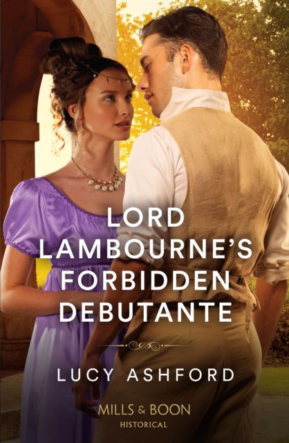 Cover for Lucy Ashford · Lord Lambourne's Forbidden Debutante (Paperback Book) (2023)