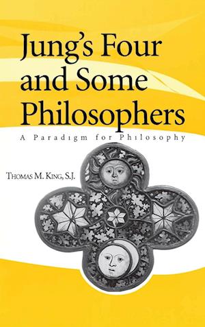 Cover for Thomas Mulvihill King · Jung's Four and Some Philosophers (Hardcover Book) (1999)