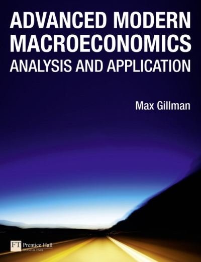 Cover for Max Gillman · Advanced Modern Macroeconomics: Analysis and Application (Paperback Bog) [3rd Ed. edition] (2010)