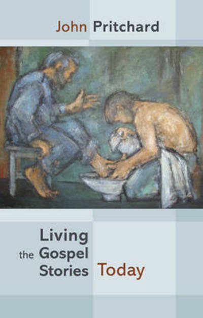Cover for John Pritchard · Living the Gospel Stories Today (Paperback Book) (2012)