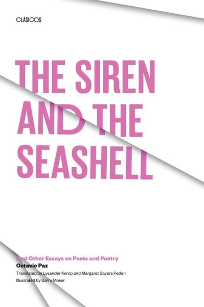 Cover for Octavio Paz · The Siren and the Seashell: And Other Essays on Poets and Poetry - Texas Pan American Series (Paperback Book) (1976)