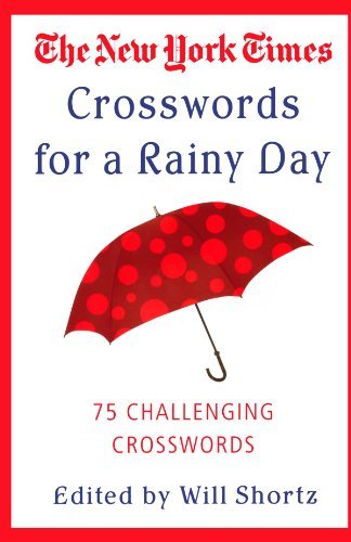 The New York Times Crosswords for a Rainy Day: 75 Challenging Crosswords (New York Times Crossword Puzzles) - The New York Times - Books - St. Martin's Griffin - 9780312339524 - March 1, 2005