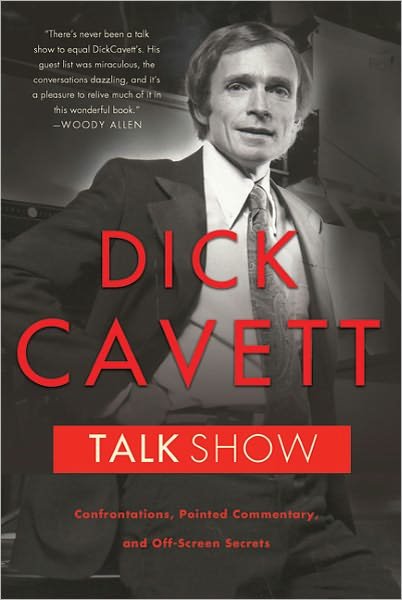 Cover for Dick Cavett · Talk Show: Confrontations, Pointed Commentary, and Off-screen Secrets (Paperback Book) (2011)
