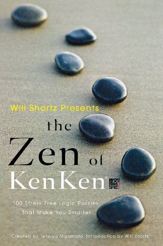 Cover for Kenken Puzzle  Llc · Will Shortz Presents the Zen of Kenken: 100 Stress-free Logic Puzzles That Make You Smarter (Paperback Book) [Csm edition] (2011)