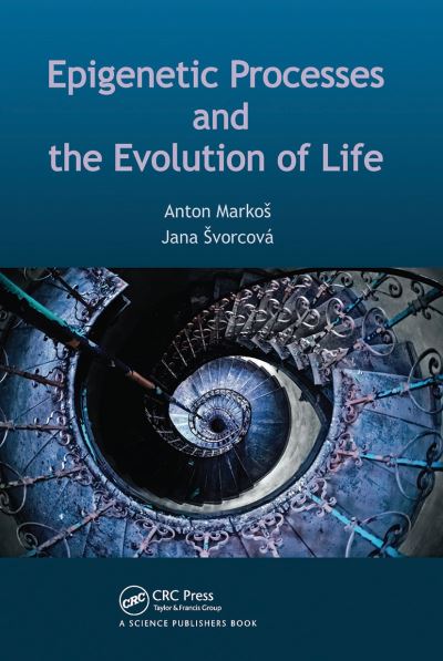 Cover for Svorcova, Jana (Department of Philosophy and History of Sciences, Faculty of Science, Charles University, Prague, Czech Republic) · Epigenetic Processes and Evolution of Life (Paperback Book) (2021)