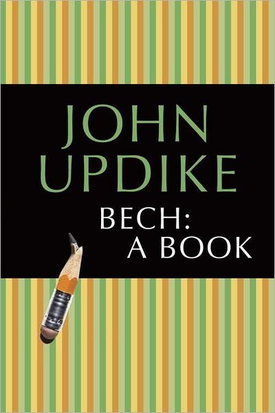 Cover for John Updike · Bech: a Book (Paperback Bog) [1st Ballantine Books Trade Ed edition] (1998)