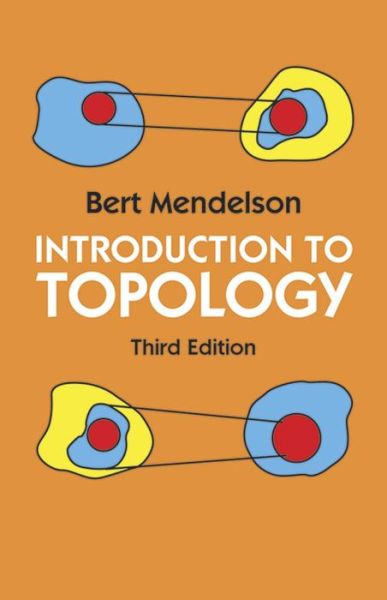 Introduction to Topology: Third Edition - Dover Books on Mathema 1.4tics - Bert Mendelson - Books - Dover Publications Inc. - 9780486663524 - March 28, 2003