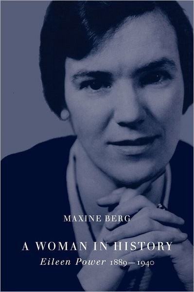 Cover for Berg, Maxine (University of Warwick) · A Woman in History: Eileen Power, 1889–1940 (Paperback Bog) (1996)