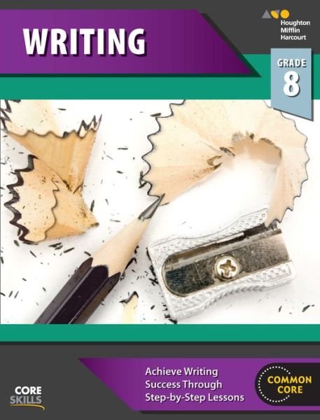 Cover for Steck-vaughn Company · Steck-vaughn Core Skills Writing: Workbook Grade 8 (Paperback Book) (2013)