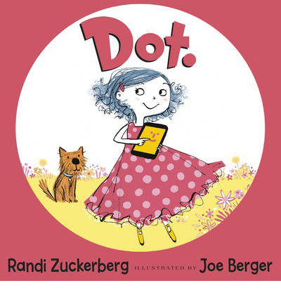 Cover for Randi Zuckerberg · Dot. (Paperback Book) (2013)