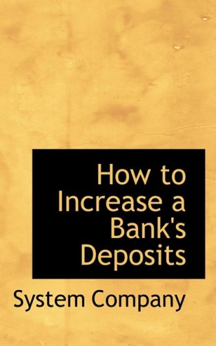 Cover for System Company · How to Increase a Bank's Deposits (Taschenbuch) (2008)