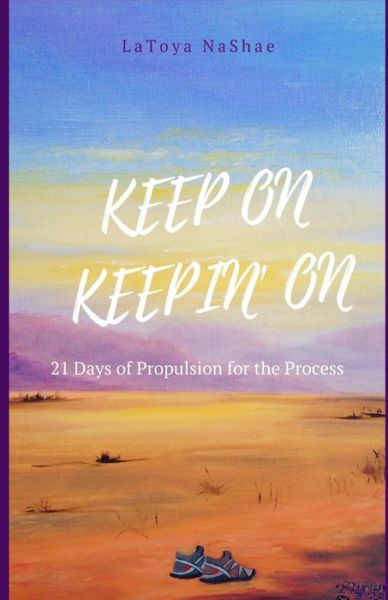 Cover for Latoya Nashae · Keep On Keepin' On (Paperback Book) (2019)