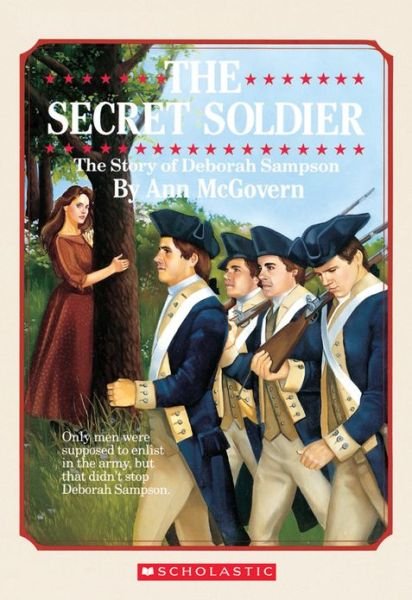 Cover for Ann Mcgovern · The Secret Soldier: the Story of Deborah Sampson (Scholastic Biography) (Pocketbok) [1st Edition Trade Paperback edition] (1990)