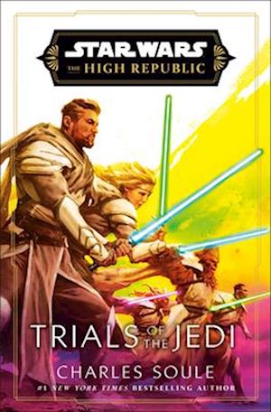 Cover for Charles Soule · Star Wars: Trials Of The Jedi (The High Republic) (Book) (2025)