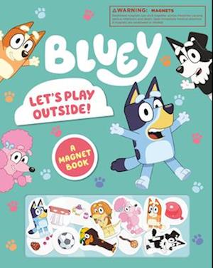 Cover for Penguin Young Readers Licenses · Bluey Lets Play Outside Magnet Bk (Book) (2024)