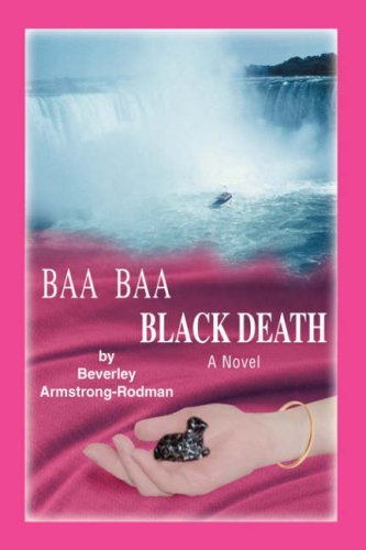 Cover for Beverley Armstrong-rodman · Baa Baa Black Death (Hardcover bog) (2007)