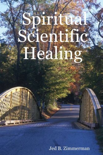 Cover for Jed B. Zimmerman · Spiritual Scientific Healing (Taschenbuch) (2007)