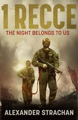 1 Recce: The night belongs to us - Alexander Strachan - Books - Tafelberg Publishers Ltd - 9780624081524 - October 31, 2018