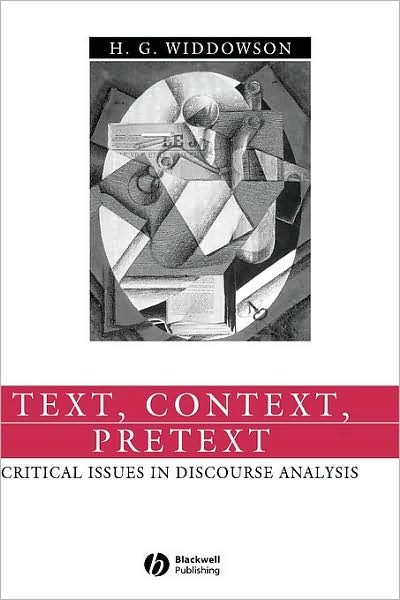 Cover for Widdowson, H. G. (University of Vienna) · Text, Context, Pretext: Critical Issues in Discourse Analysis - Language in Society (Pocketbok) (2004)