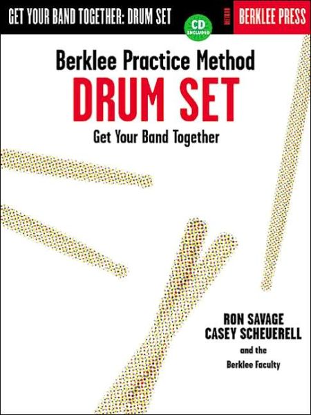 Berklee Practice Method: Drum Set - Ron Savage - Annan - Hal Leonard Corporation - 9780634006524 - 2001