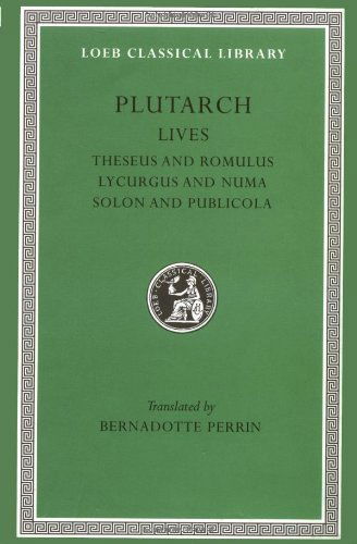 Cover for Plutarch · Lives, Volume I: Theseus and Romulus. Lycurgus and Numa. Solon and Publicola - Loeb Classical Library (Hardcover Book) (1914)