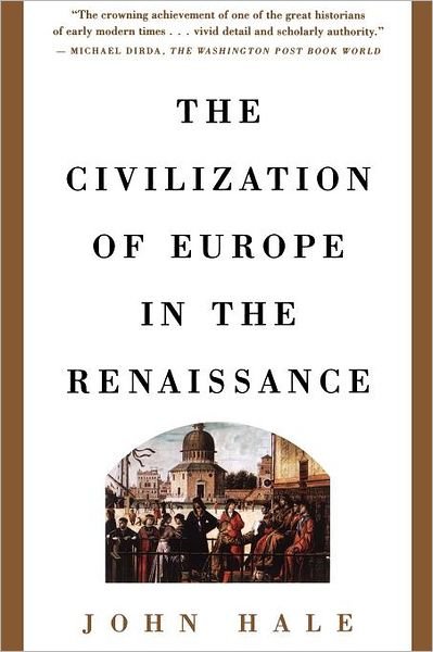 Cover for John Rigby Hale · Civilization of Europe in the Renaissance (Paperback Bog) [Reprint edition] (1995)