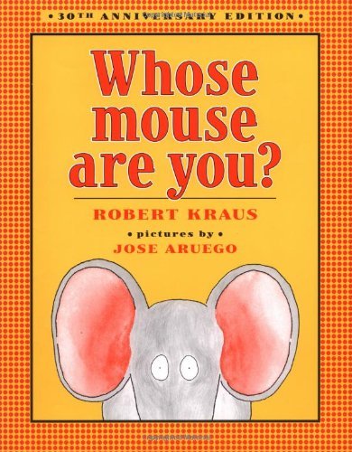 Cover for Robert Kraus · Whose Mouse Are You? (Hardcover bog) [Reissue edition] (2000)