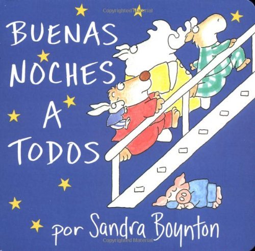 Cover for Sandra Boynton · Buenas Noches a Todos / the Going to Bed Book (Board book) [Spanish edition] (2004)