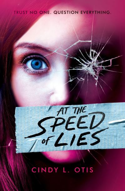 Cover for Cindy L Otis · At the Speed of Lies (Paperback Book) (2023)