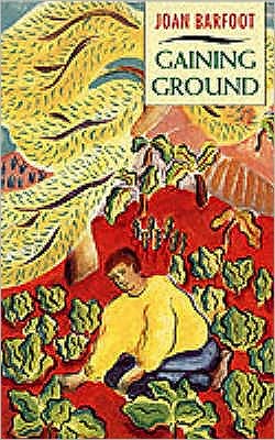 Cover for Joan Barfoot · Gaining Ground (Paperback Book) (1999)