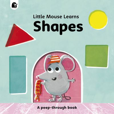 Cover for Mike Henson · Shapes: A Peep-Through Book - Little Mouse Learns (Board book) (2022)