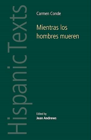 Cover for Mientras Los Hombres Mueren: Carmen Conde - Hispanic Texts (Paperback Book) (2009)