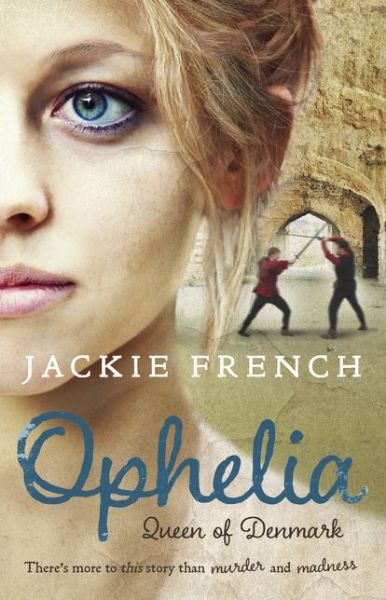 Cover for Jackie French · Ophelia: Queen of Denmark (Paperback Book) (2021)