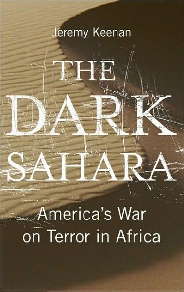 The Dark Sahara: America's War on Terror in Africa - Jeremy Keenan - Books - Pluto Press - 9780745324524 - April 1, 2008