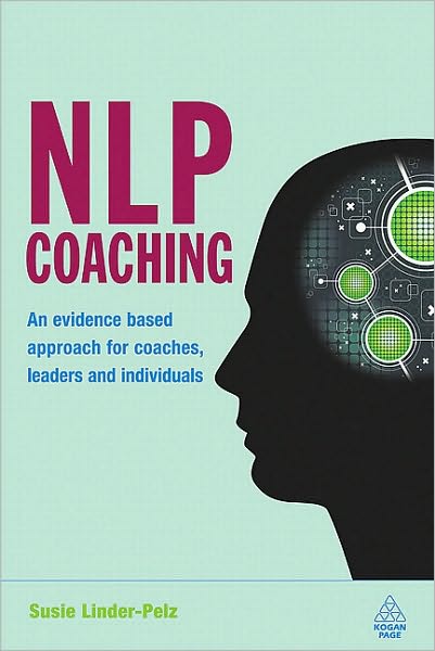 Cover for Dr Susie Linder-Pelz · NLP Coaching: An Evidence-Based Approach for Coaches, Leaders and Individuals (Hardcover Book) (2010)