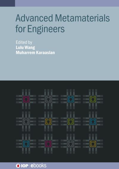 Advanced Metamaterials for Engineers - IOP ebooks - - Bøger - Institute of Physics Publishing - 9780750357524 - 28. december 2023