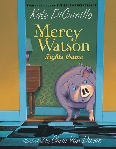 Mercy Watson: Fights Crime - Dicamillo Kate - Bücher - Candlewick Press,U.S. - 9780763649524 - 4. Juni 2010