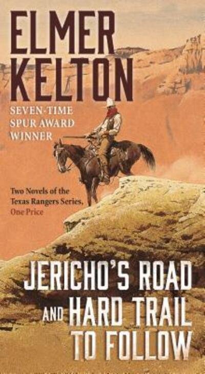 Cover for Elmer Kelton · Jericho's Road and Hard Trail to Follow : Two Novels of the Texas Rangers Series (Paperback Book) (2018)