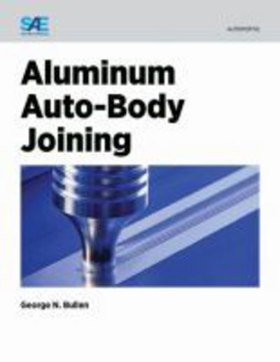 Cover for George Nicholas Bullen · Aluminum Auto-Body Joining (Paperback Book) (2015)