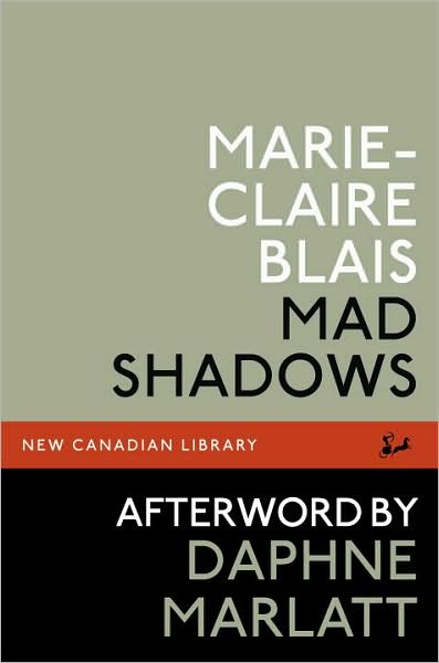 Cover for Marie-Claire Blais · Mad Shadows - New Canadian Library (Paperback Book) (2008)