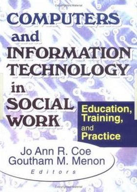 Cover for Jo Ann R Coe · Computers and Information Technology in Social Work: Education, Training, and Practice (Paperback Book) (2000)