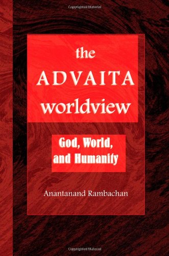 Cover for Anantanand Rambachan · The Advaita Worldview: God, World, and Humanity - SUNY series in Religious Studies (Paperback Book) (2006)