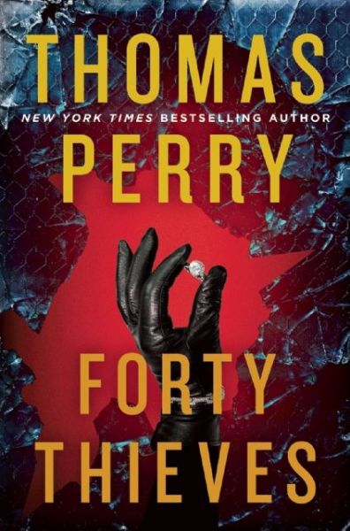 Cover for Thomas Perry · Forty Thieves (Bok) (2016)