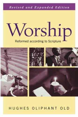 Cover for Hughes Oliphant Old · Worship (Guides to the Reformed Tradition) (Paperback Book) (1996)