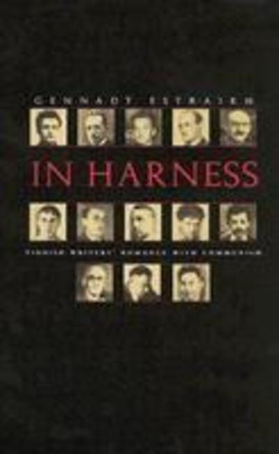 Cover for Gennady Estraikh · In Harness: Yiddish Writers' Romance with Communism - Judaic Traditions in LIterature, Music, and Art (Hardcover Book) (2005)