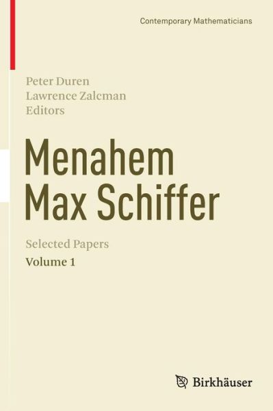 Cover for Peter Duren · Menahem Max Schiffer: Selected Papers - Contemporary Mathematicians (Hardcover Book) [2013 edition] (2013)