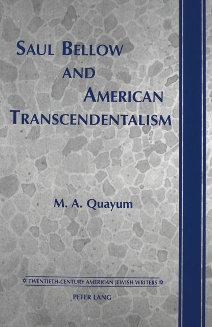 Cover for M.A. Quayum · Saul Bellow and American Transcendentalism - Twentieth-century American Jewish Writers (Hardcover Book) (2004)
